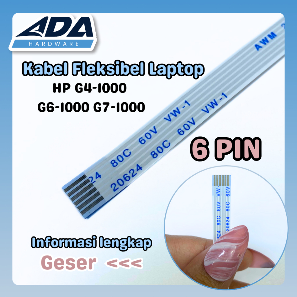 Kabel Flexible FFC FPC Laptop HP 6 Pin HP G4-1000 G6-1000 G7-1000 Searah Cable Flexible Laptop Lebar