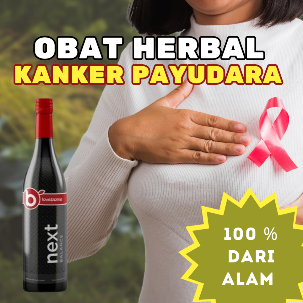 Love Biome Next Balance: Obat Kanker Payudara Paling Ampuh Dari Alam | Love Biome Next Balance: Raha