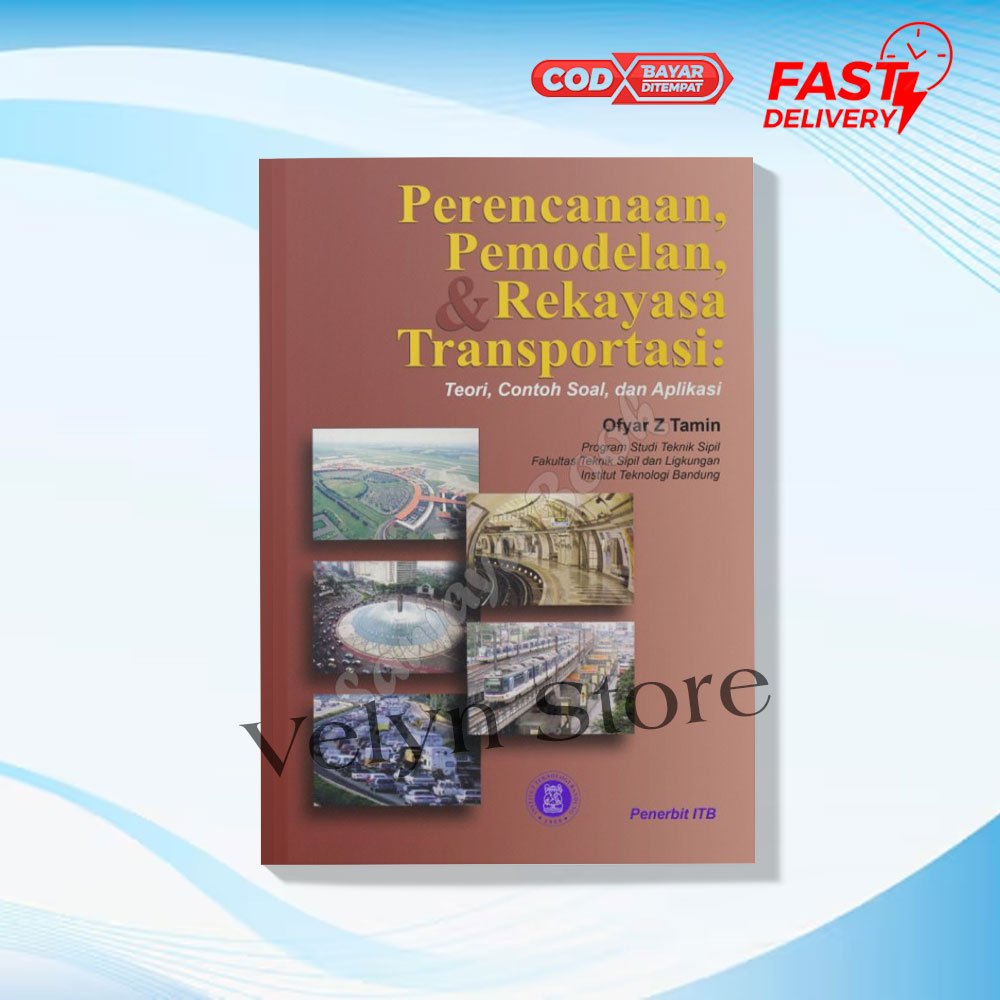 Perencanaan Pemodelan & Rekayasa Transportasi by Ofyar Z Tamin