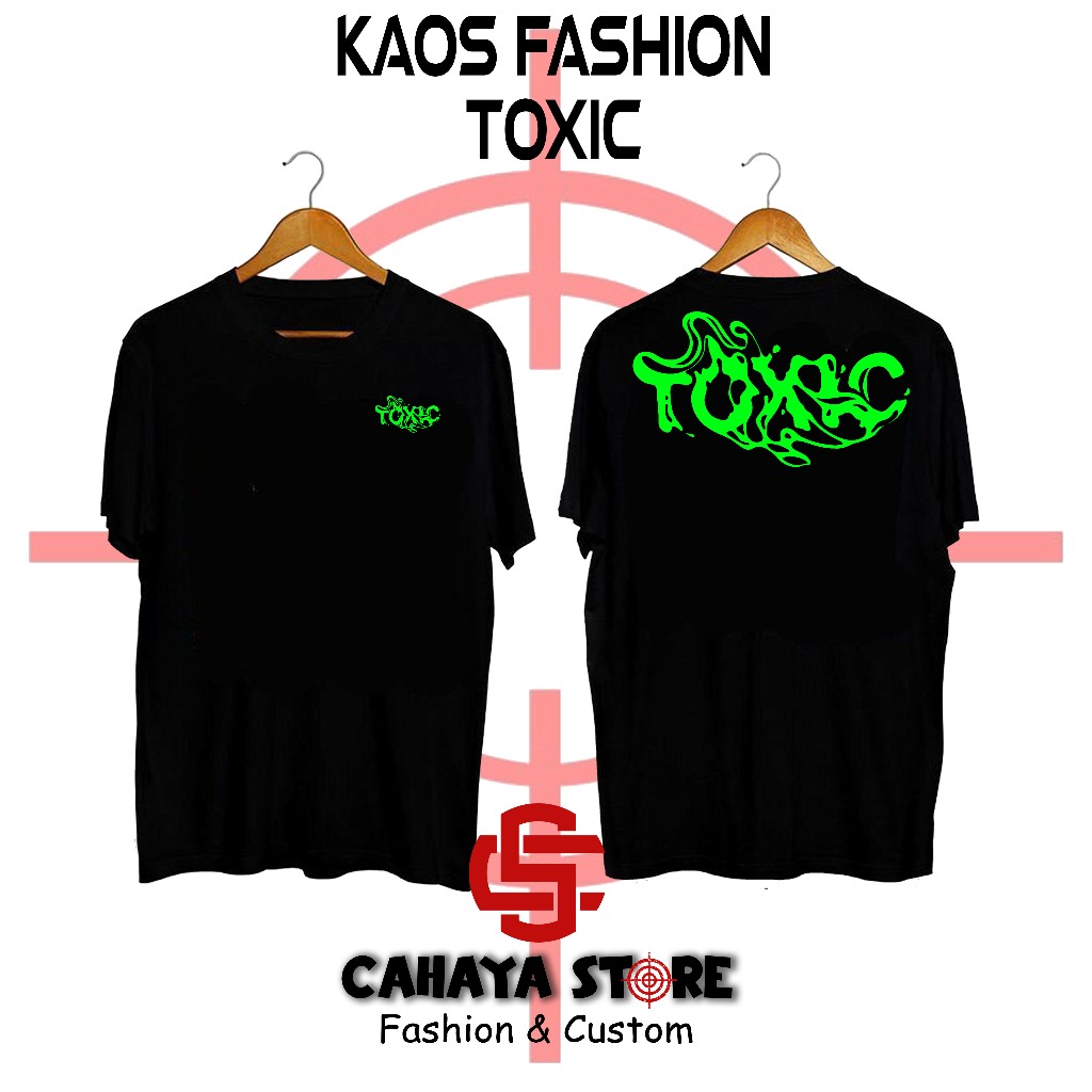 Tshirt TOXIC - Kaos Pria Dan Wanita - Kaos Fashion TOXIC - Terbaru - Trendy