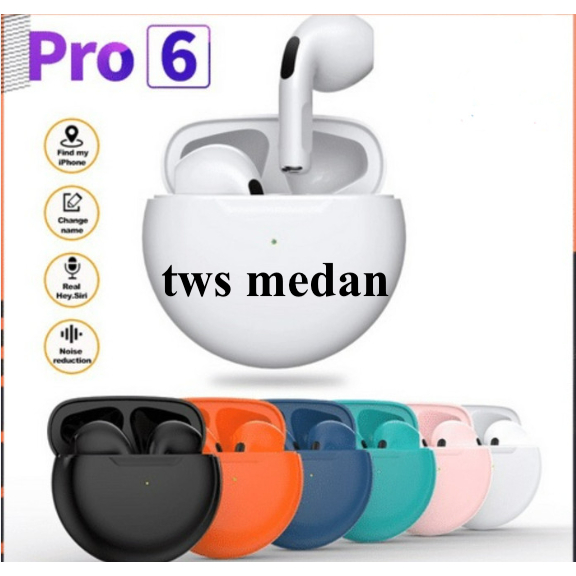 Tws_medan Pro6 Earphone bluetooth / Tws Pro 6 Headset blueetooth / Headset bluetooth PRO 6