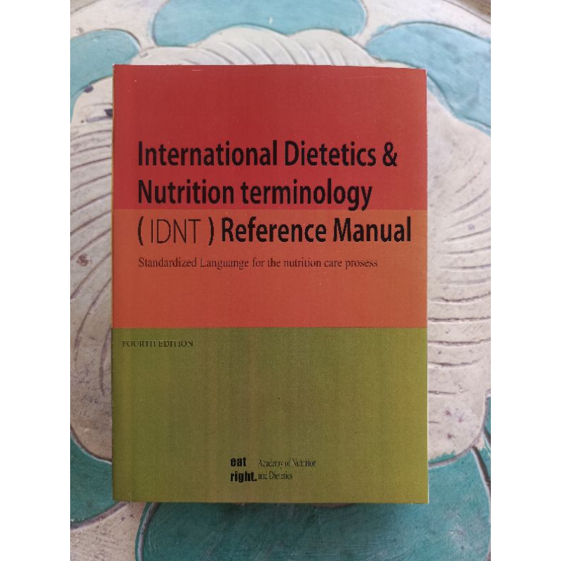 International Dietetics & Nutrition terminology ( IDNT ) Reference Manual