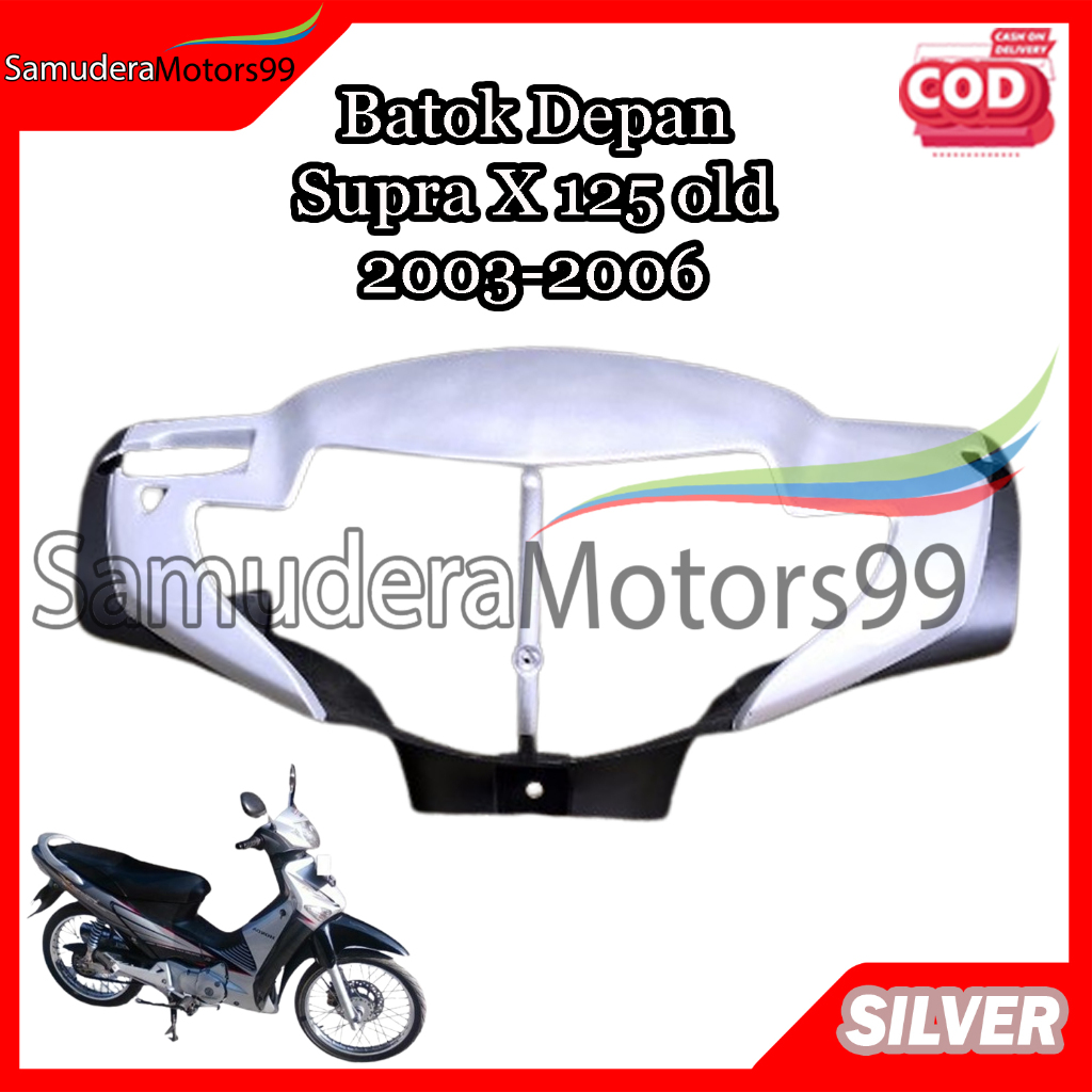 Cover Batok Depan Supra X 125 Lama Cakram 2003 - 2006 Silver / Batok Depan Saja