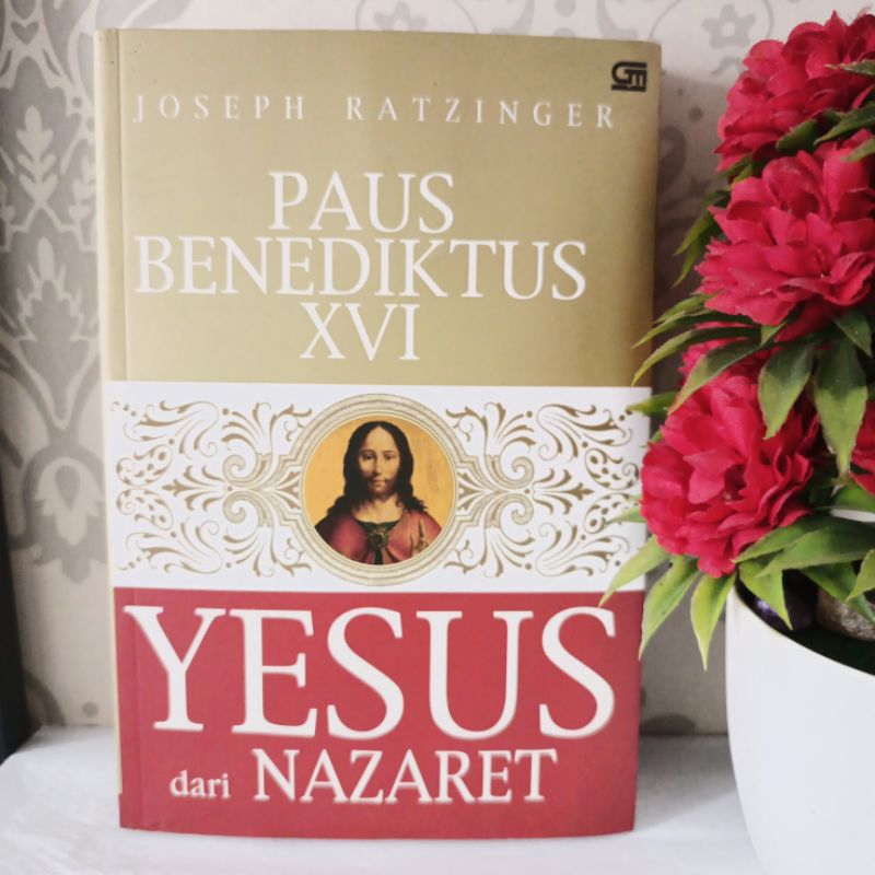 ORIGINAL BUKU - PAUS BENEDIKTUS XVI, YESUS DARI NAZARET by Joseph Ratzinger