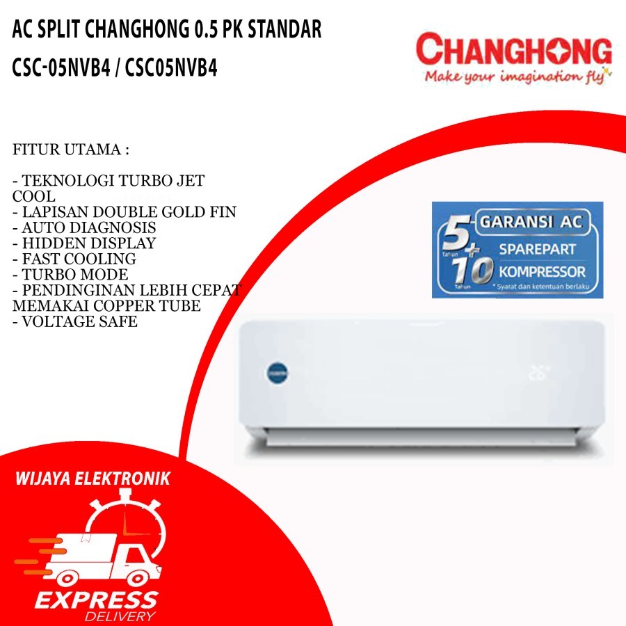 AC Split CHANGHONG 1/2PK- 2PK CSCNVB4 Standard Garansi RESMI
