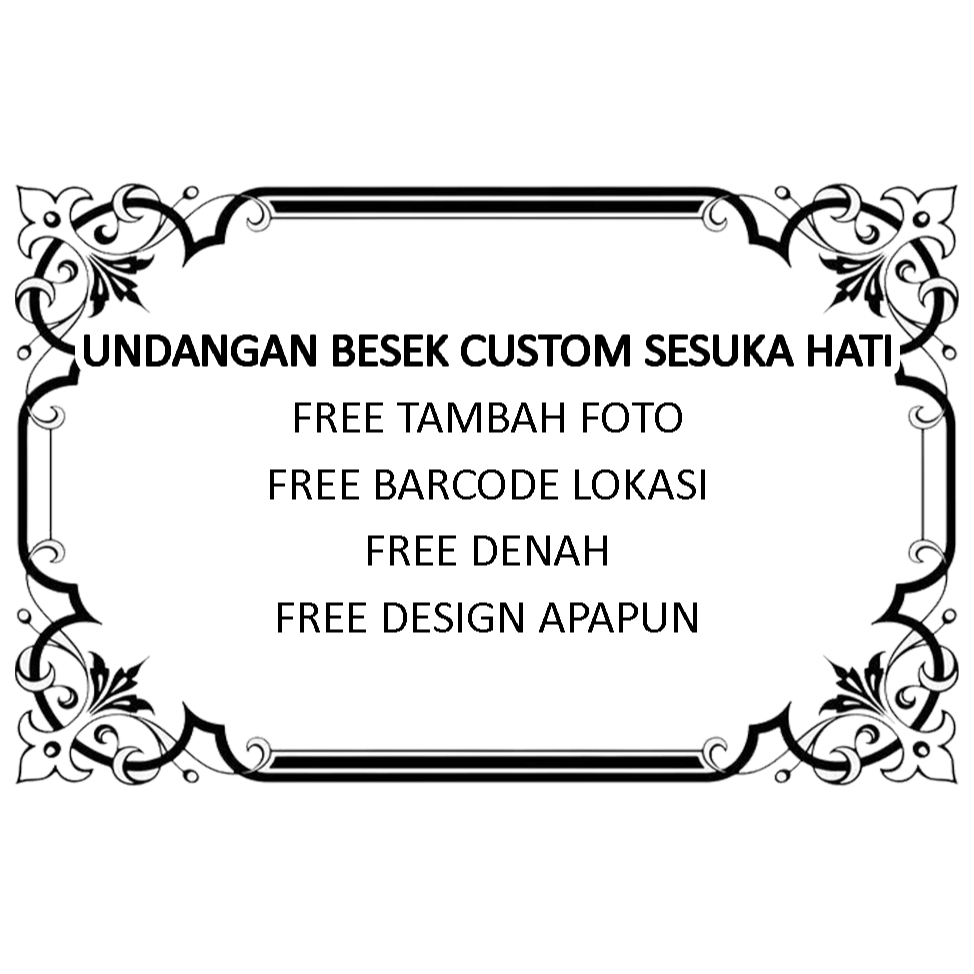 (1-2HARI JADI) UNDANGAN BESEK CUSTOM, BOLEH DESIGN SENDIRI - BOLEH REQUEST UKURAN  ISIAN BISA DIGANT
