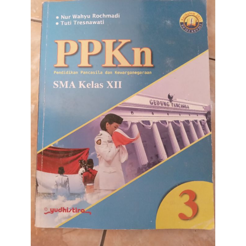 PPKN Pendidikan Pancasila dan Kewarganegaraan PPKN untuk SMA MA Kelas XII 12 3 Edisi Revisi Yudhisti