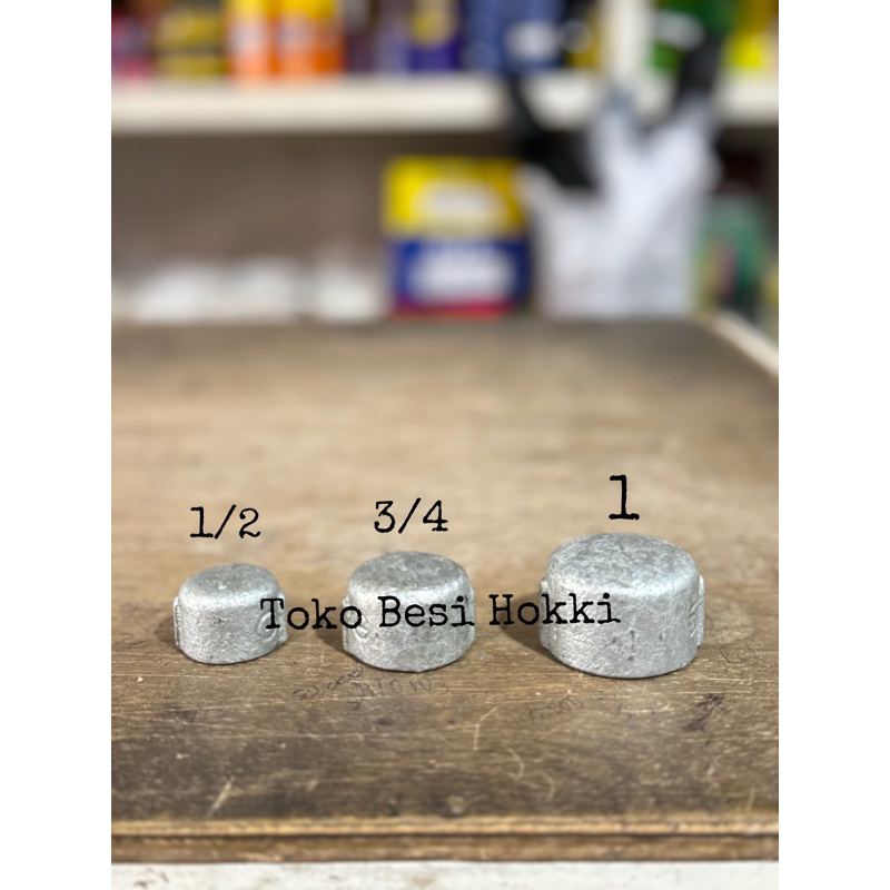 Dop Galvanis Drat Dalam / Dop Cap / Tutup Pipa Besi Drat Dalam ( 1/2 • 3/4 • 1 )