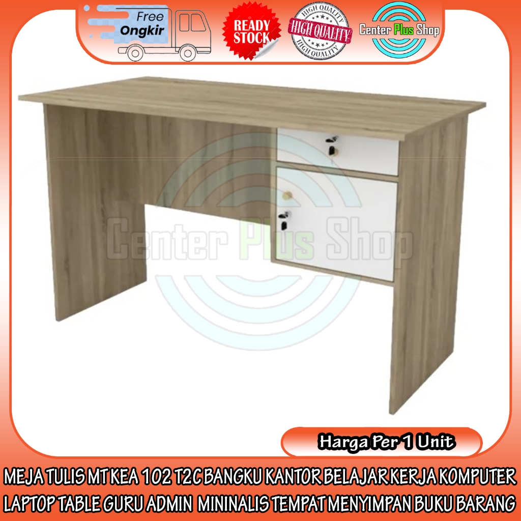 {INSTANT} MEJA TULIS MT KEA 102 T2C BANGKU KANTOR BELAJAR KERJA KOMPUTER LAPTOP TABLE GURU ADMIN MIN