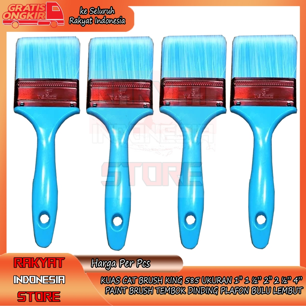 KUAS CAT BRUSH KING 585 UKURAN 1’’ 1 ½” 2’’ 2 ½” 4” PAINT BRUSH TEMBOK DINDING PLAFON BULU LEMBUT TE