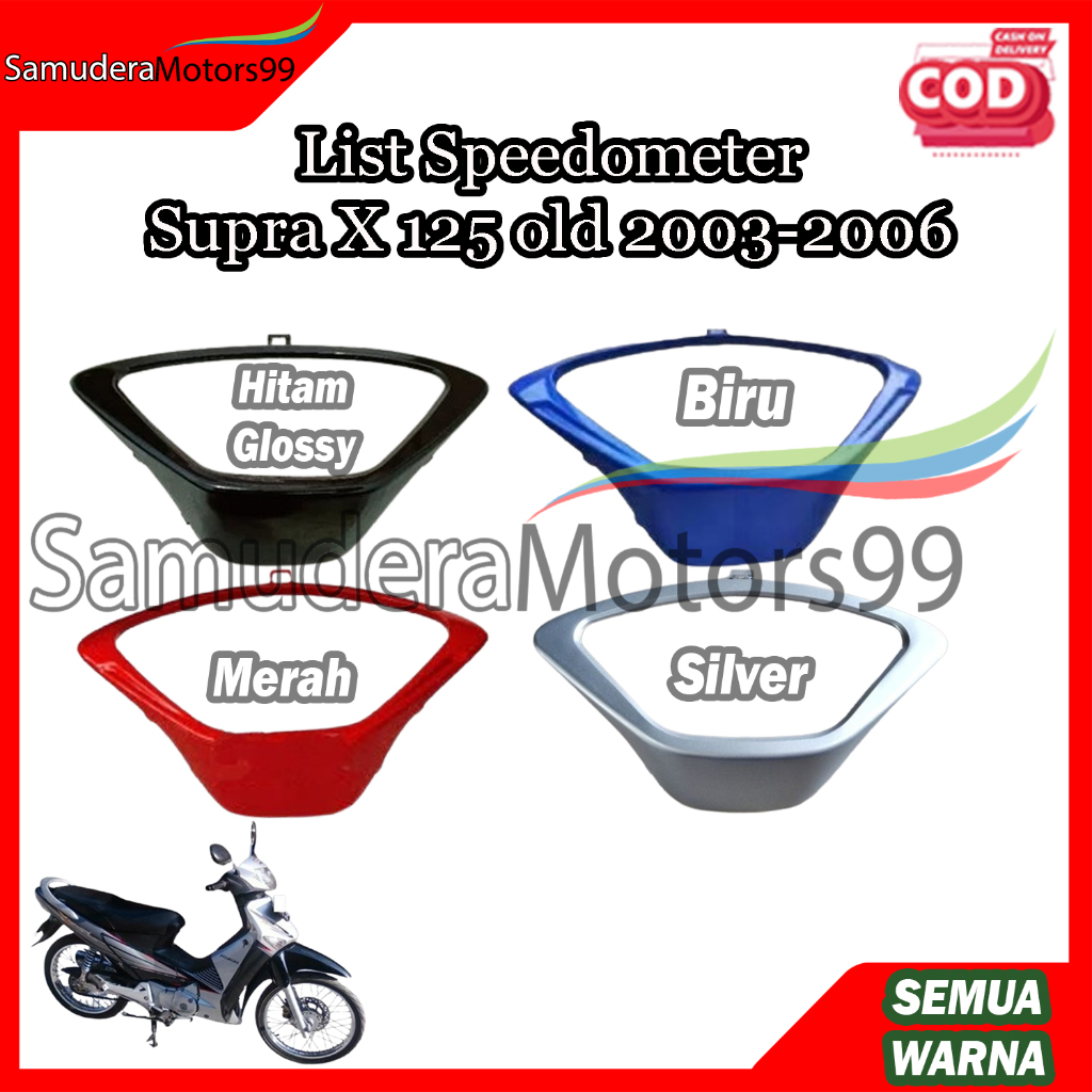 Cover List Speedometer / Ring Speedometer Supra X 125 Old 2003 - 2006 Semua Warna