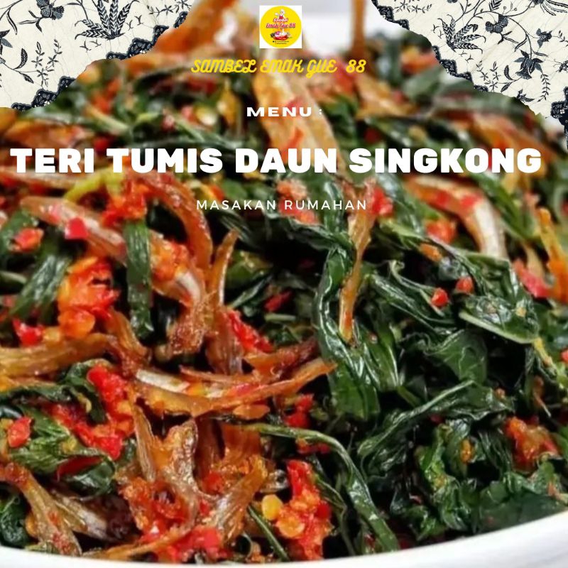 

TERI TUMIS DAUN SINGKONG /PORSI 500ML , EMPUK BANGET , BUMBU MERESAP DAN NIKMAT