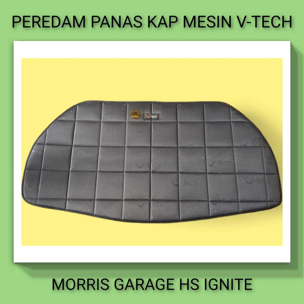 MORRIS GARAGE HS IGNITE Peredam Pelindung Panas Kap Mesin Mobil VTECH Original