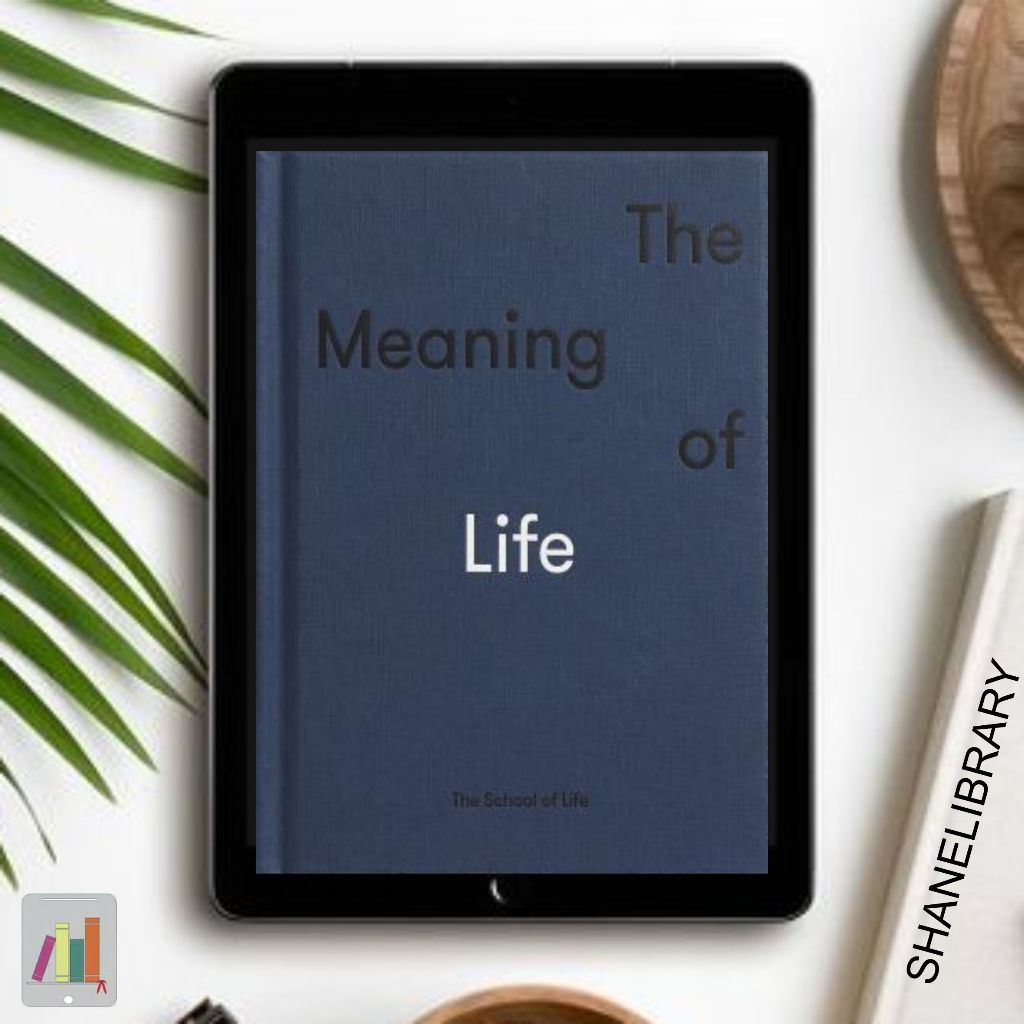 

The Meaning of Life by The School of Life