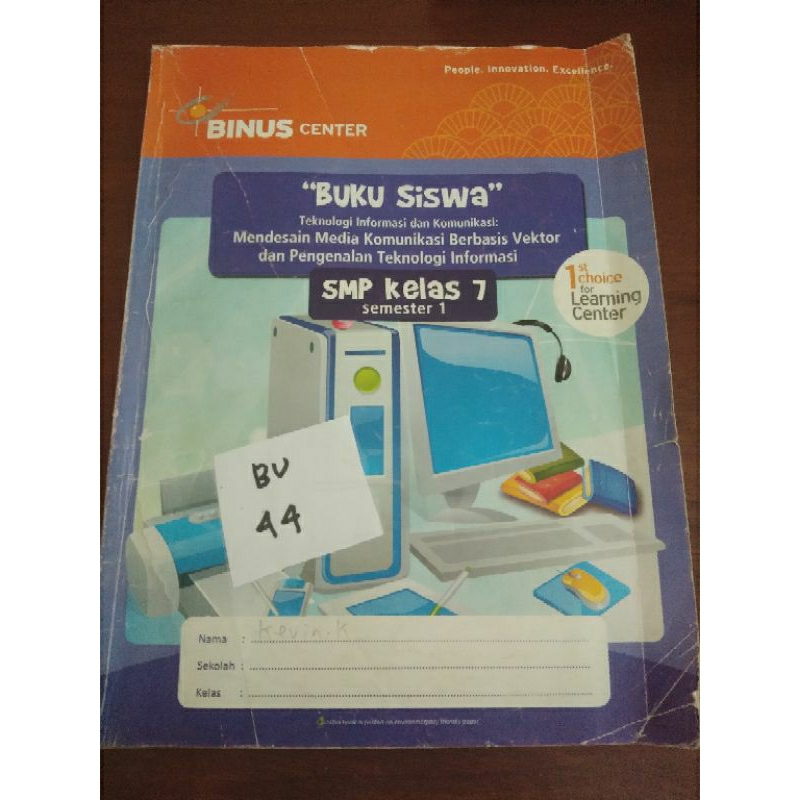 

BUKU SISWA TEKNOLOGI INFORMASI DAN KOMUNIKASI: MENDESAIN MEDIA KOMUNIKASI BERBASIS VEKTOR DAN PENGENALAN TEKNOLOGI INFORMASI(BU44)