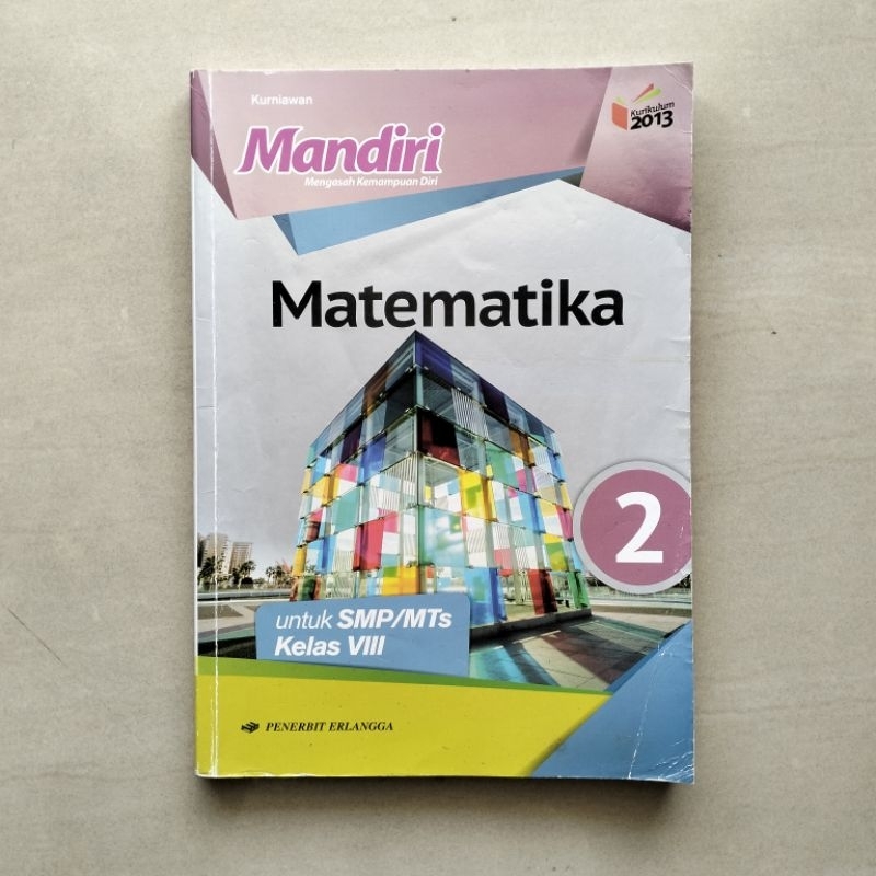 

Buku Matematika Erlangga Kelas VIII Kurikulum 2013 oleh Kurniawan, S.Pd, M.Si.
