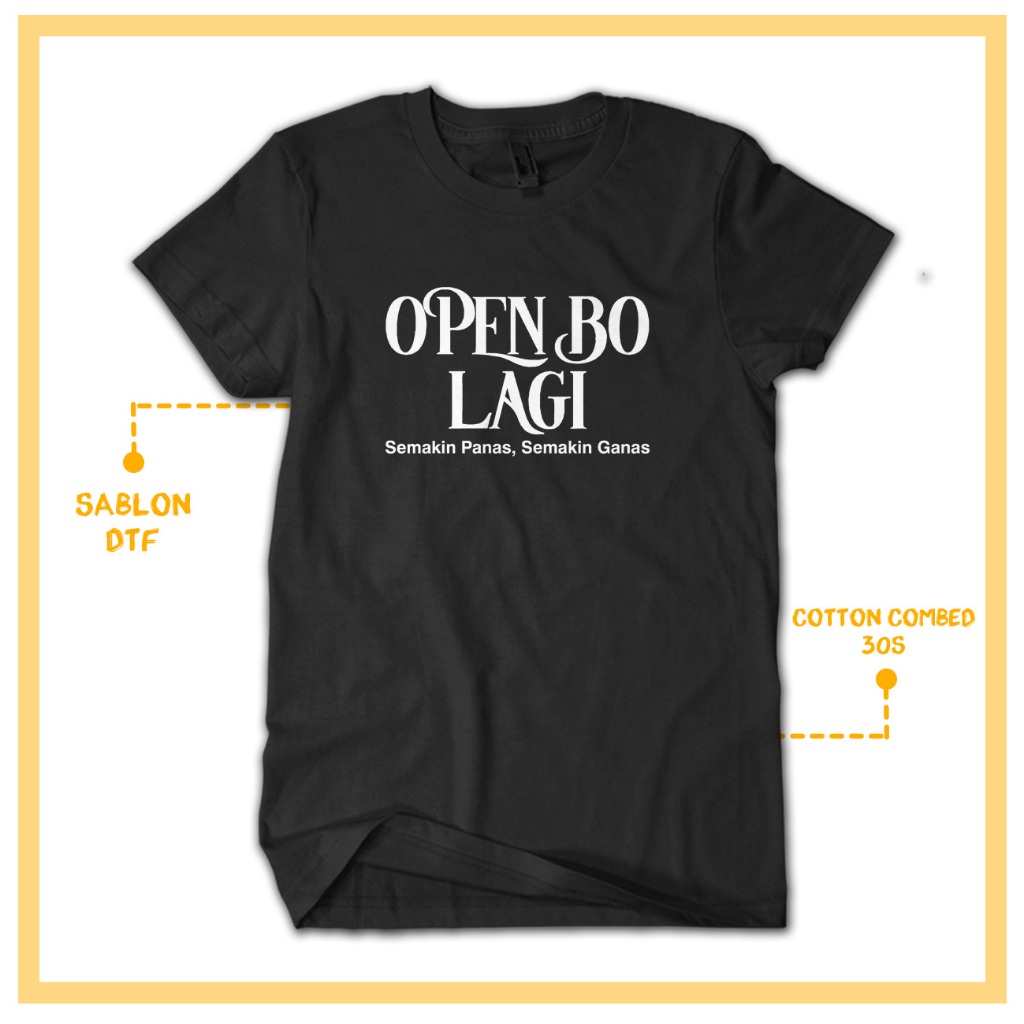 KAOS DISTRO OPEN BO LAGI KATA HUMOR LUCU FILM SERIES TERLARIS NIDARSTORE