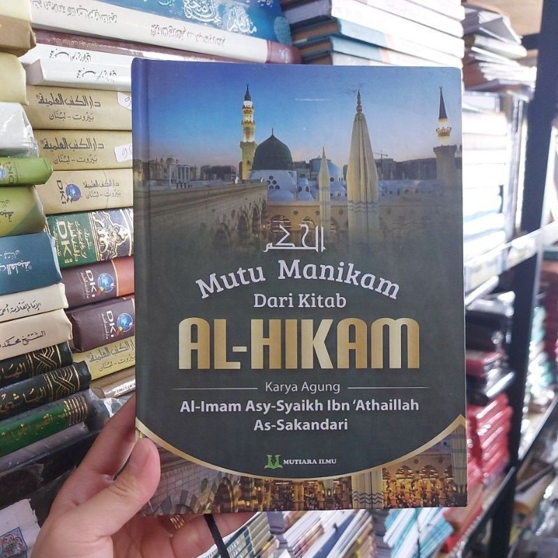 

Terjemah Al-Hikam Ibnu 'Athoillah / Mutu Manikam Dari Kitab Al-Hikam