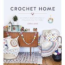 

[ENG1601] Crochet Home: Over 30 Crochet Patterns for The Home - Emma Lamb