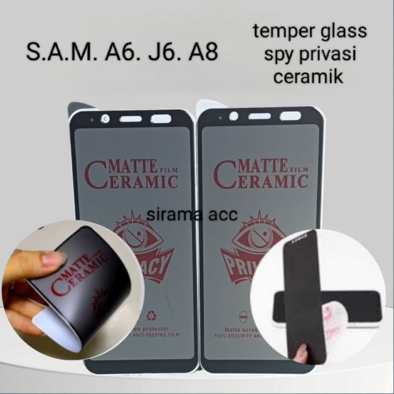 TEMPER GLASS SPY PRIVASI SAMSUNG A6. A8. J6. ANTI GORES SPY CERAMIK ANTI INTIP ANTI RETAK.