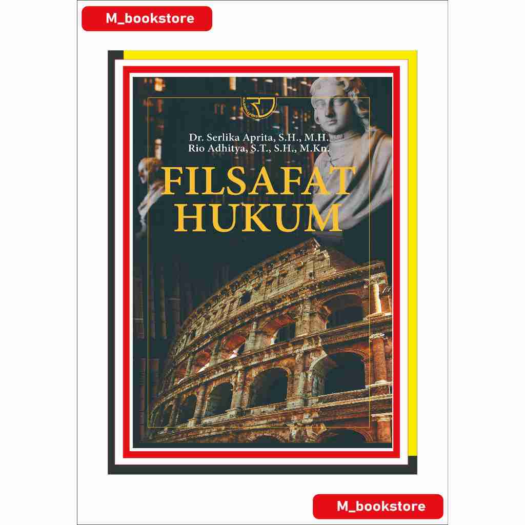 Filsafat Hukum (Dr. Serlika Aprita, S.H., M.H.  Rio Adhitya etc.)