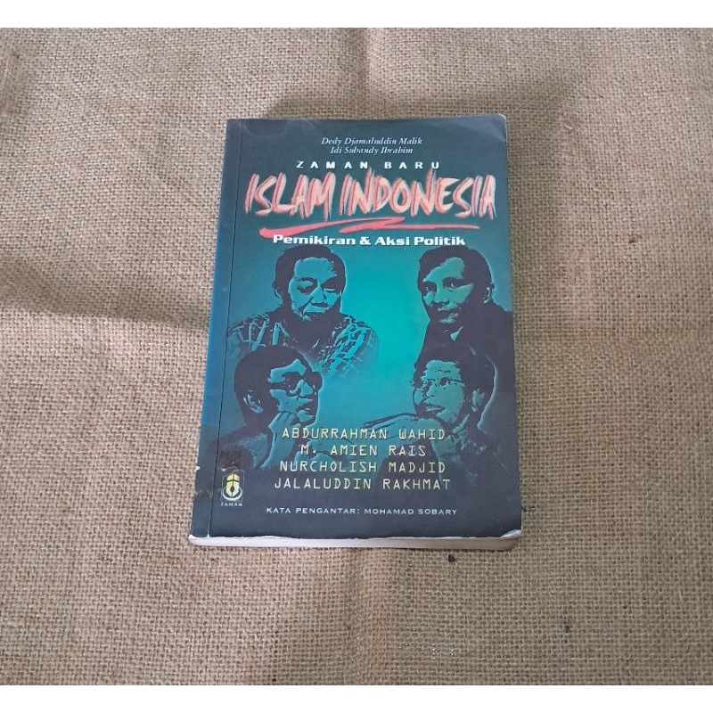 ZAMAN BARU ISLAM INDONESIA PEMIKIRAN & AKSI POLITIK