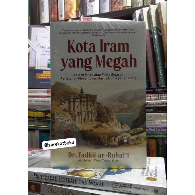 KOTA IRAM YANG MEGAH Antara Mitos atau Fakta, Perjalanan Menemukan Surga Dunia yang Hilang