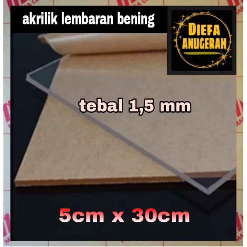 Acrylic bening 1,5mm ukuran 5x30/Akrilik lembaran bening 1,5mm