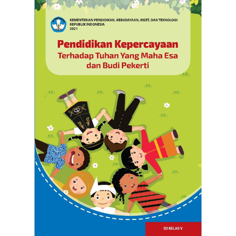 

BUKU SISWA PENDIDIKAN KEPERCAYAAN TERHADAP TUHAN YANG MAHA ESA DAN BUDI PEKERTI KELAS 5 SD