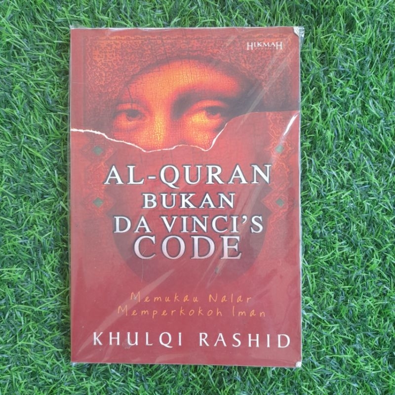 AL-QURAN BUKAN DA VINCI'S CODE (Memukau Nalar Memperkokoh Iman)