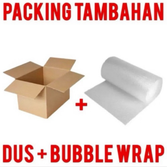 

Packing Tambahan Dus & Bubble Warp