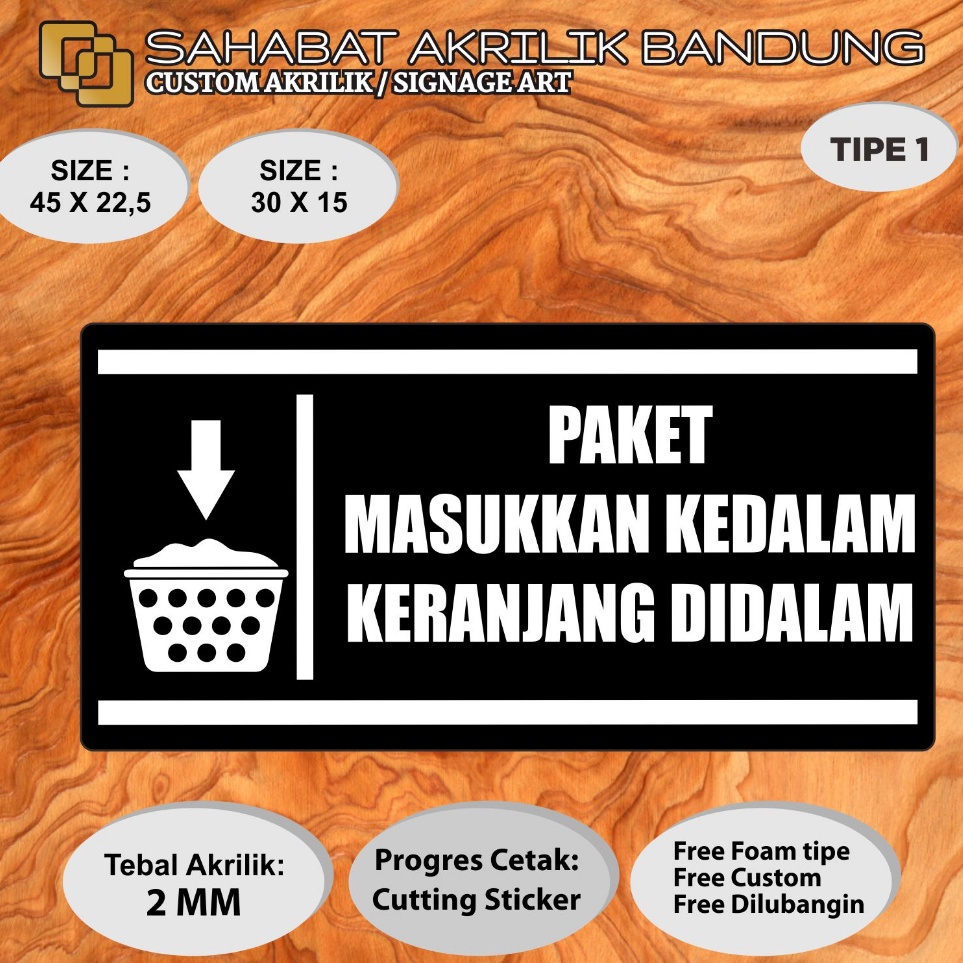

AKRILIK SIGN PAKET MASUKAN KEDALAM KERANJANG TIPE 1 r R6N9