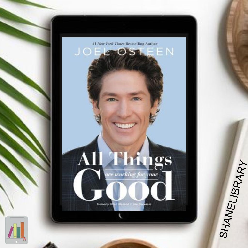 

All Things Good by Joel Osteen
