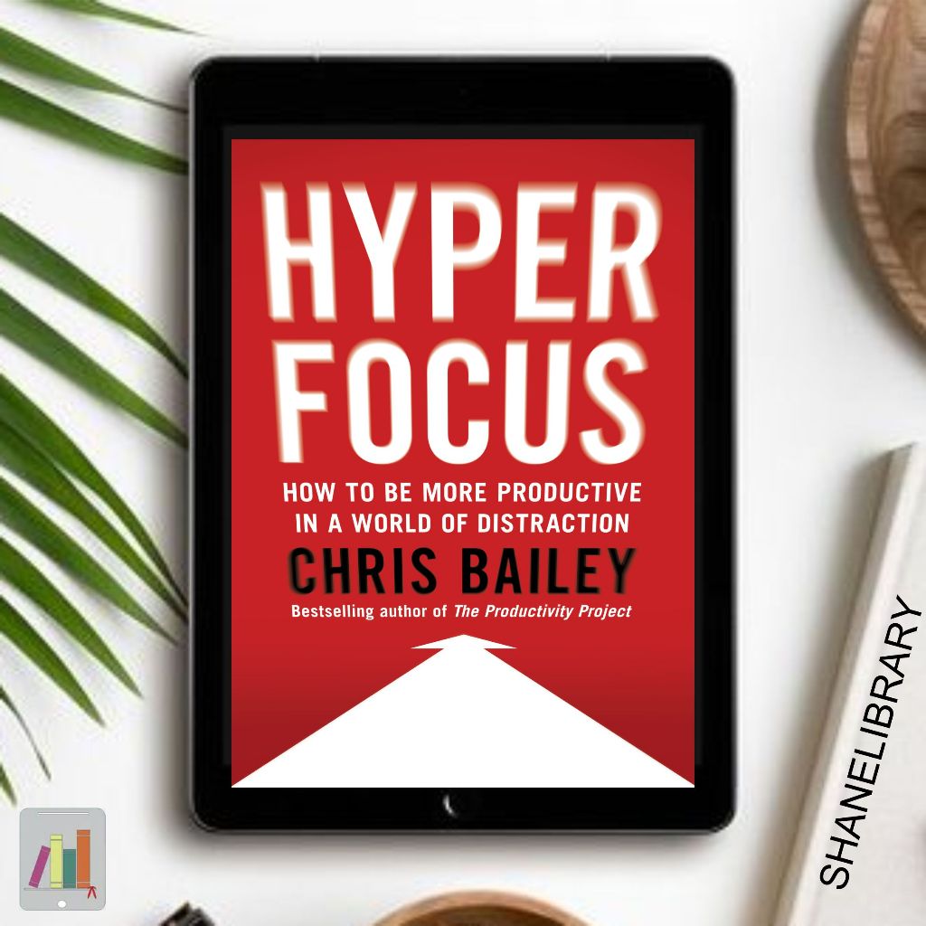 

Hyperfocus by Chris Bailey