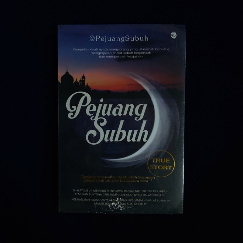 Buku Original ● Pejuang Subuh ☆ Kumpulan Kisah Nyata  Orang - Orang Yang Istiqomah Shalat Subuh Berj