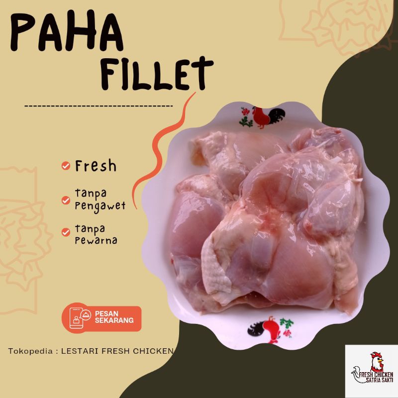 

PAHA FILLET FRESH NO FROZEN