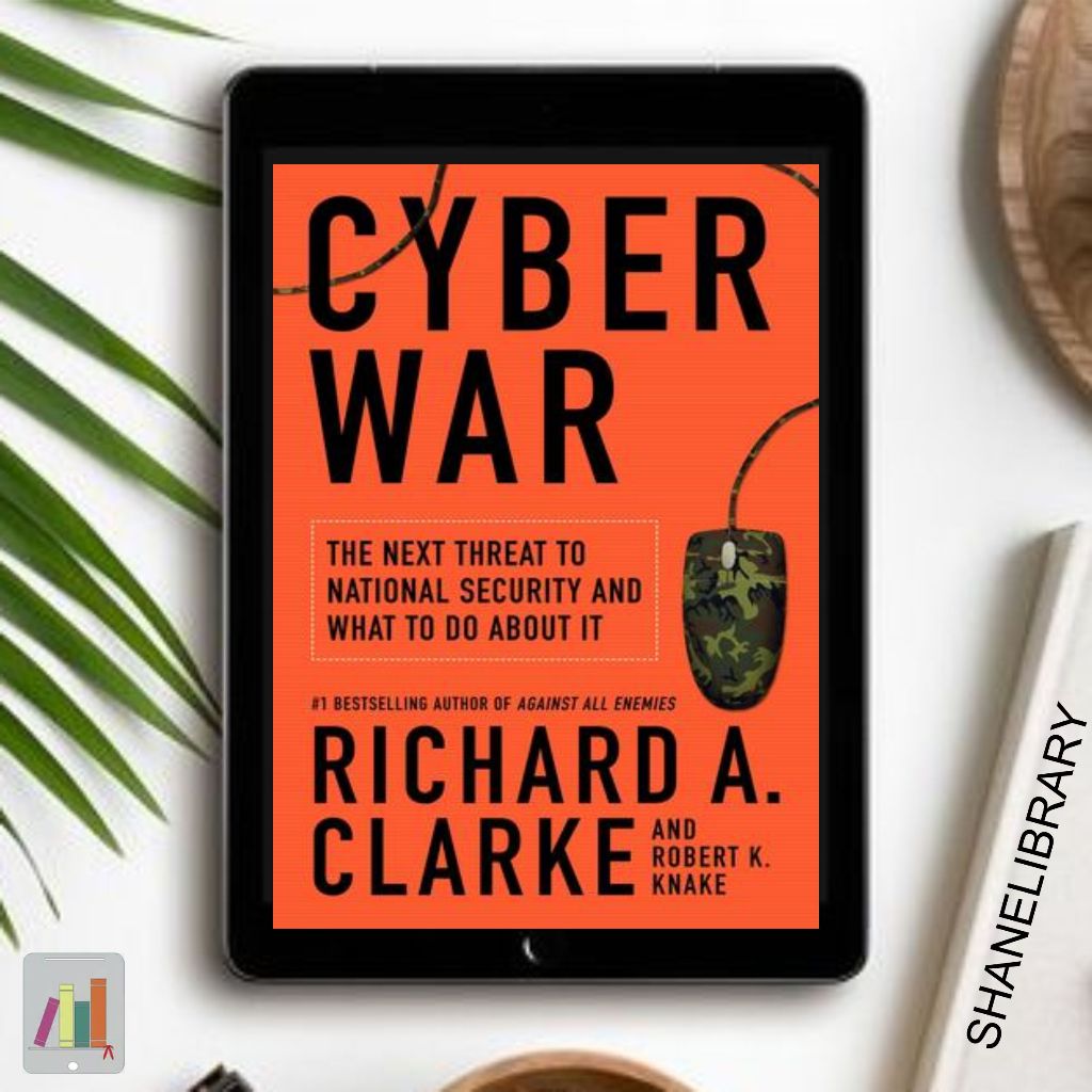 

Cyber War by Richard A. Clarke