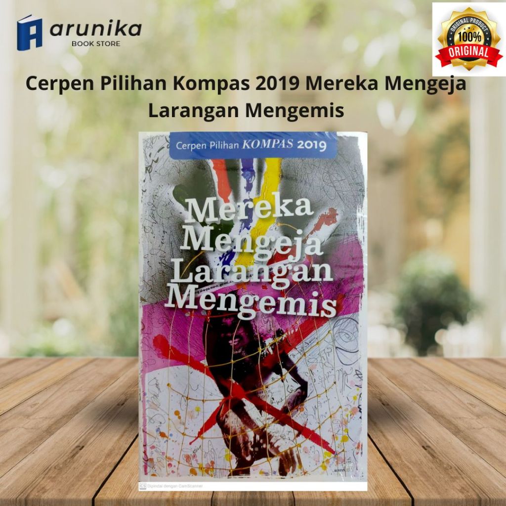 Cerpen Pilihan Kompas 2019 Mereka Mengeja Larangan Mengemis / Original