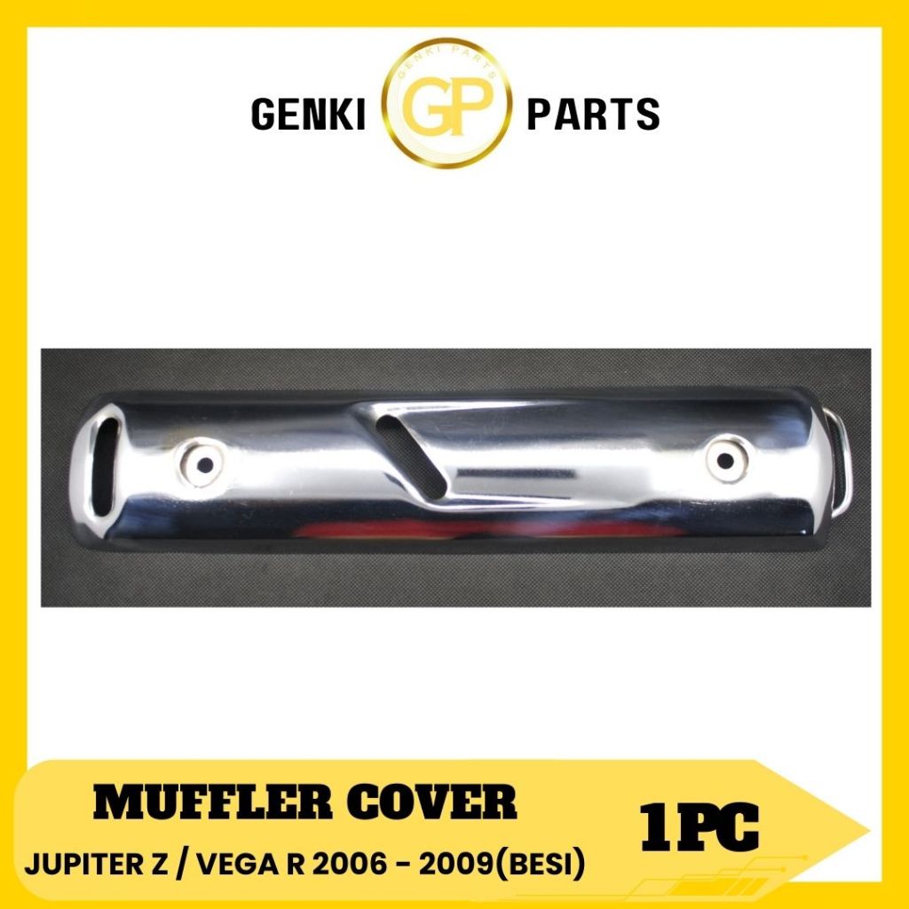 GENKI-PARTS/MUFFLER-BESI/TAMENG/COVER/PENGAMAN/TUTUP/KNALPOT/MOTOR/YAMAHA/JUPITER-Z/VEGA/2006-2009/G