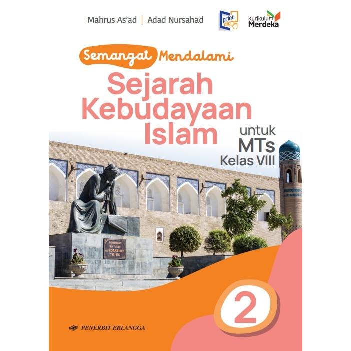 

SEMANGAT MENDALAMI SEJARAH KEBUDAYAAN ISLAM MTS KLS.8/KM