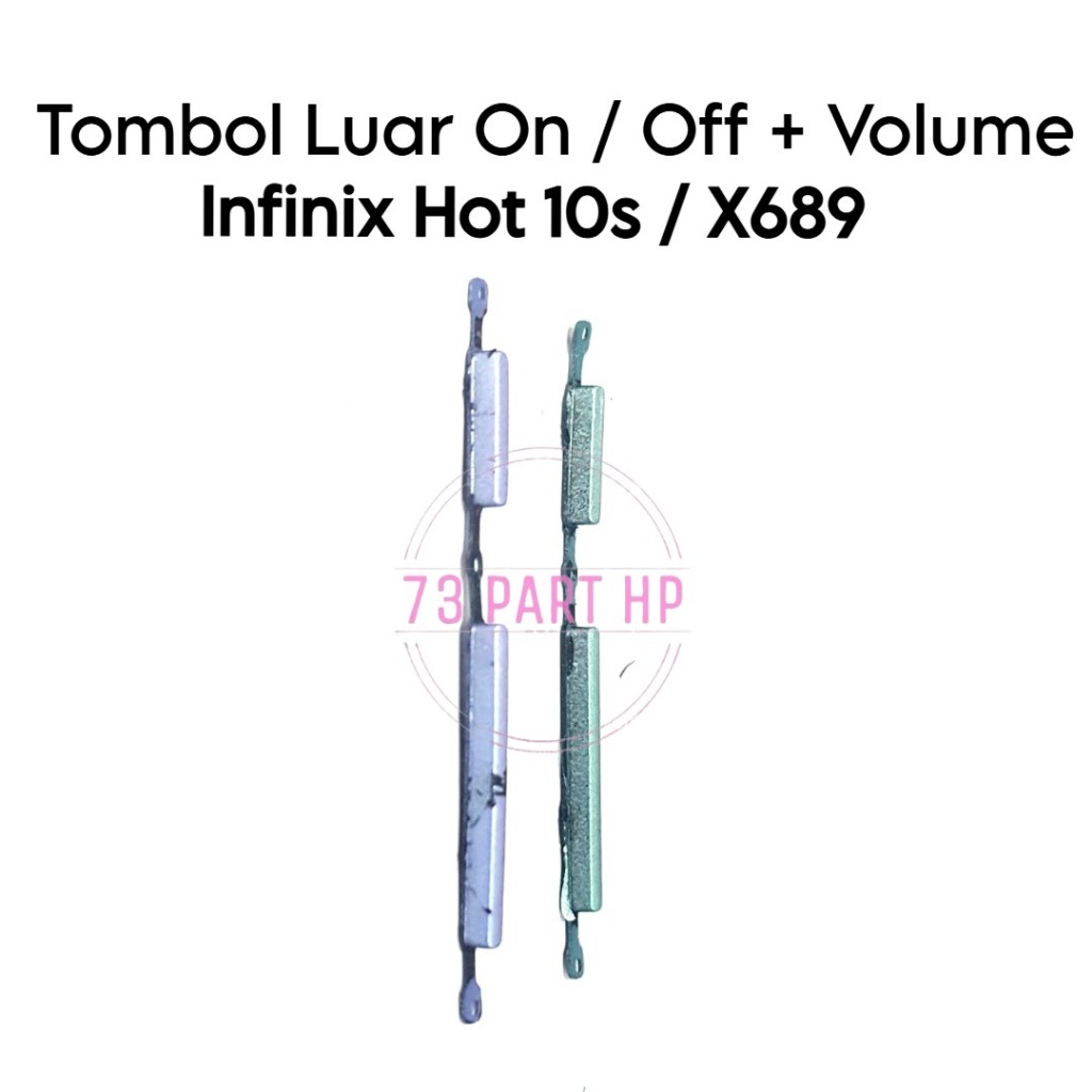 Tombol Luar On Off + Volume Infinix Hot 10s / X689 / X689B / X689 / X689D - Button