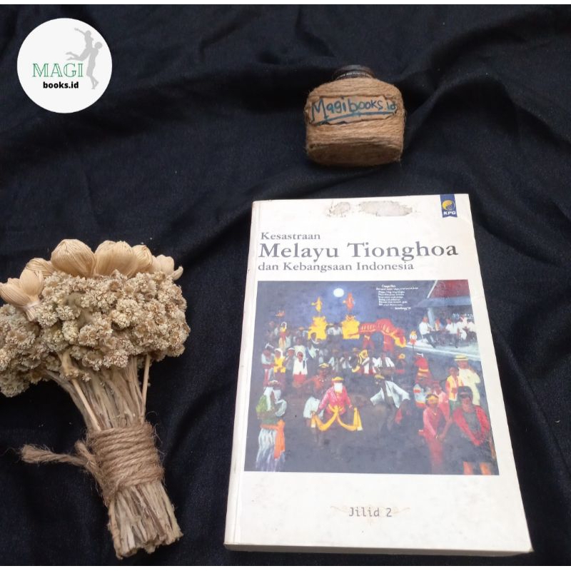 KESASTRAAN MELAYU TIONGHOA DAN KEBANGSAAN INDONESIA - JILID 2