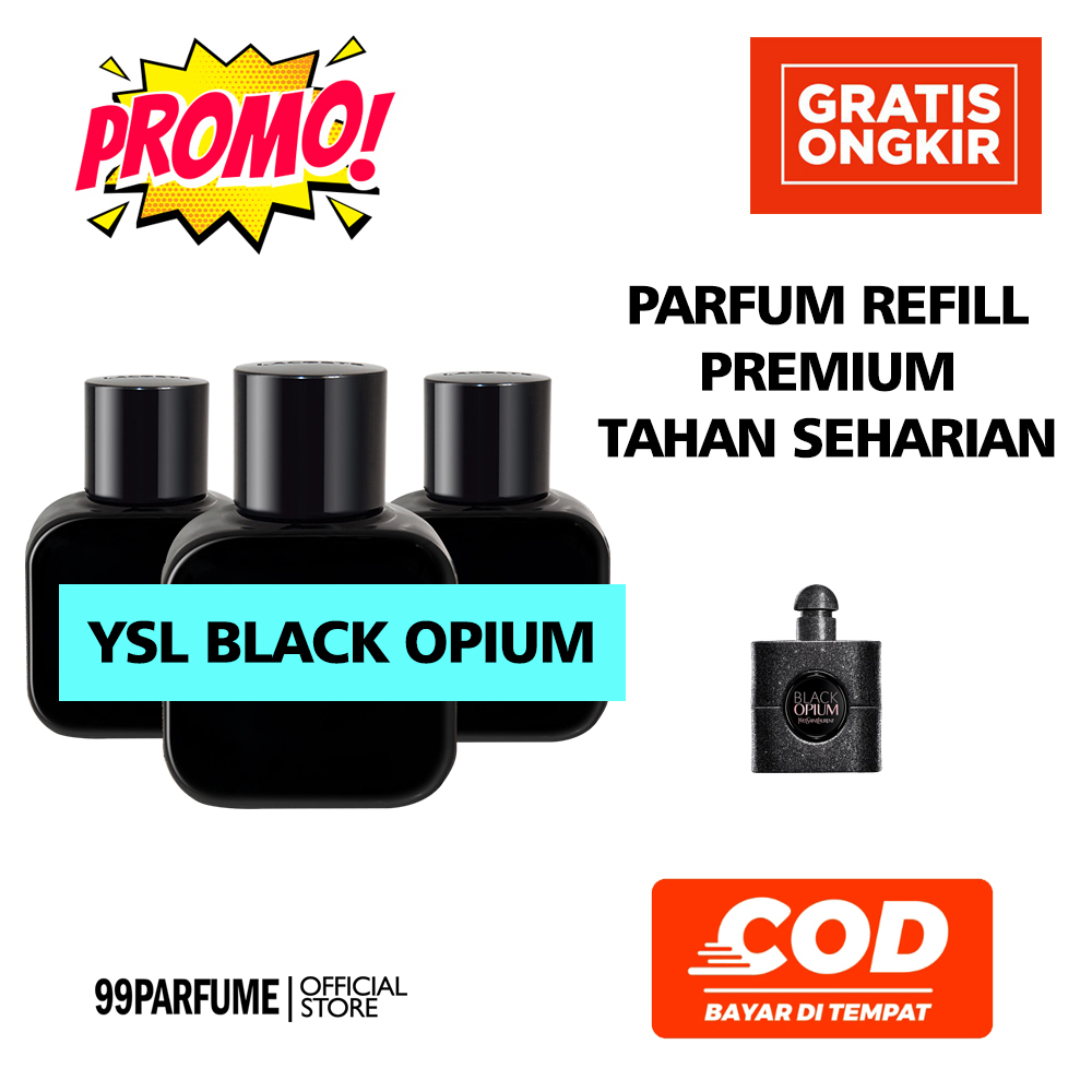 PARFUM BLACK OPIUM KUALITAS PREMIUM SUPER PREMIUM PLATINUM PARFUME ISI ULANG REFILL TERMURAH