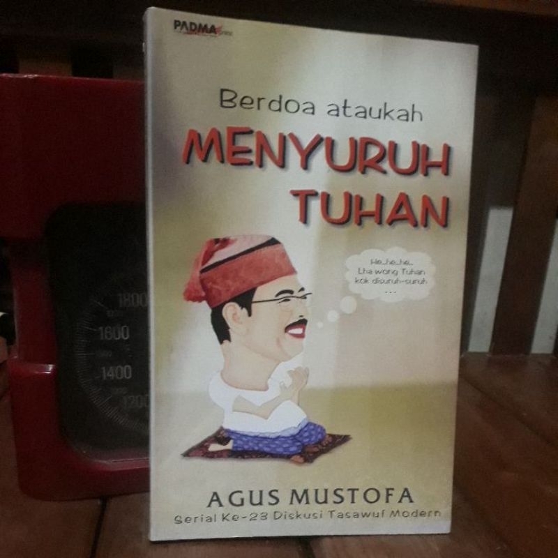 BERDOA ATAUKAH MENYURUH TUHAN - AGUS MUSTOFA