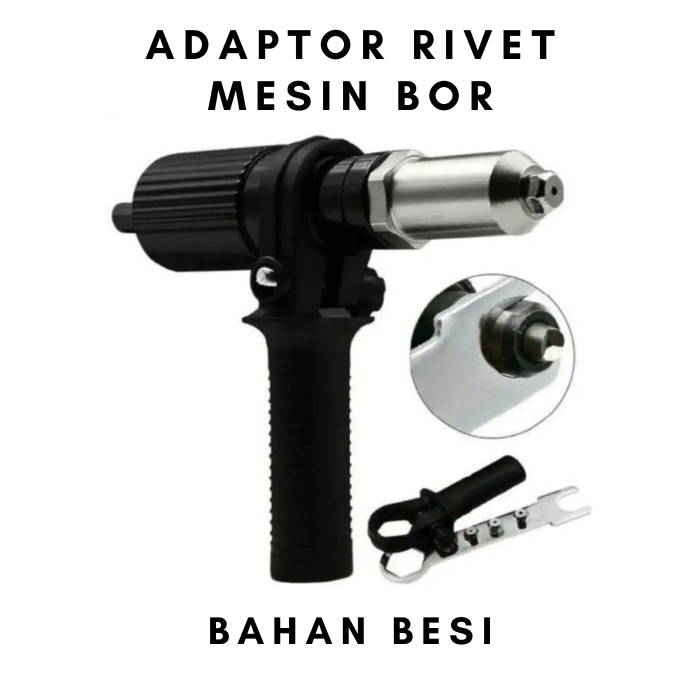 Adapter Paku Rivet Bahan Besi Adaptor Riveter Mesin Bor Cordless Bor listrik