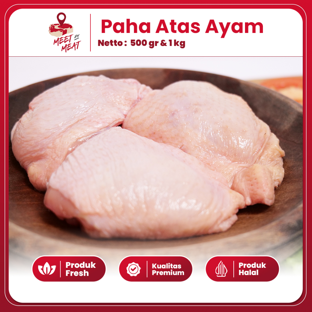 

Daging Potong Bagian Paha Atas Ayam Chicken Thighs Juicy Empuk Enak Siap Masak Meetbymeat