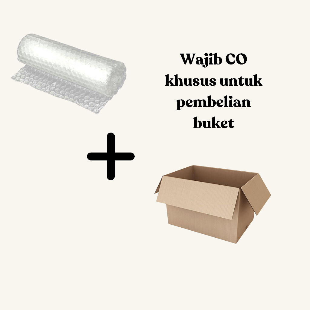 

Extra Kardus dan Bubble Wrap khusus buket
