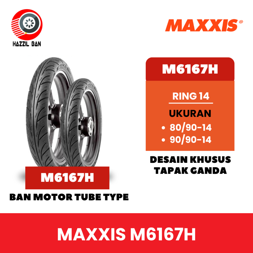 Ban motor MAXXIS M6167H Ring 14 Tube Type / Non Tubeless (Ukuran 80/90 | 90/90)