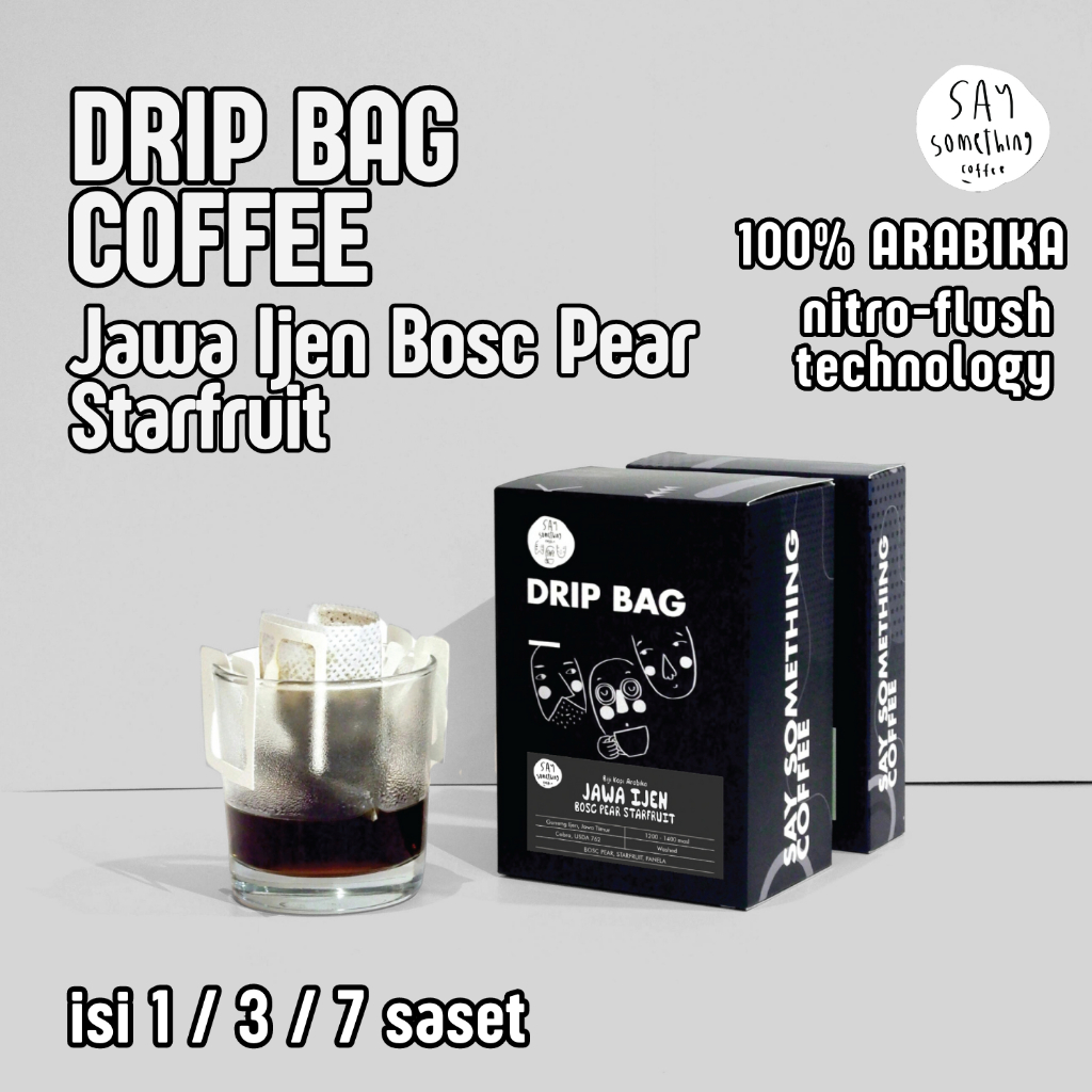 

Say Something Coffee Drip Bag Coffee - Jawa Ijen Bosc Pear Starfruit