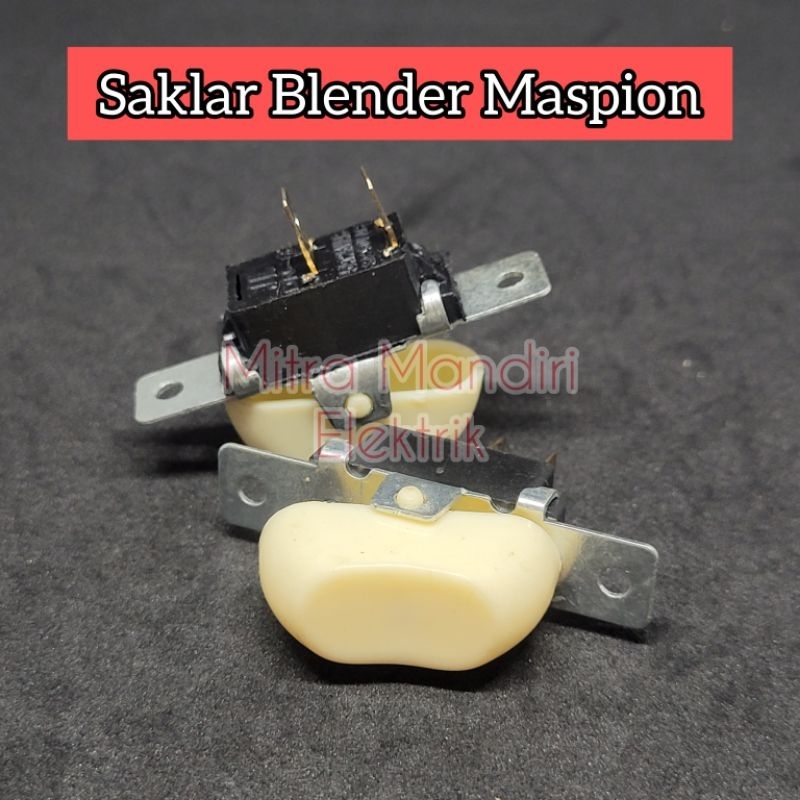 Saklar Blender Maspion - Switch Blender Maspion - On Off Blender Maspion